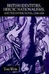 British Identities, Heroic Nationalisms and the Gothic Novel 1764-1824