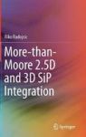 More-than-moore 2.5d And 3d Sip Integration Hardcover 1st Ed. 2017