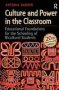 Culture And Power In The Classroom - Educational Foundations For The Schooling Of Bicultural Students   Hardcover 2ND Edition