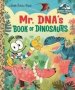 Mr. Dna&  39 S Book Of Dinosaurs   Jurassic World     Hardcover