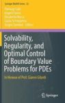 Solvability Regularity And Optimal Control Of Boundary Value Problems For Pdes - In Honour Of Prof. Gianni Gilardi Hardcover 1ST