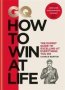 Gq: How To Win At Life - The Expert Guide To Excelling At Everything You Do   Hardcover