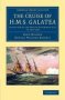 The Cruise Of H.m.s. Galatea - Captain H.r.h. The Duke Of Edinburgh K.g. In 1867-1868   Paperback