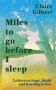 Miles To Go Before I Sleep - Letters On Hope Death And Learning To Live   Hardcover