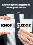 Knowledge Management For Organizations Hardcover