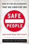 Safe People - How To Find Relationships That Are Good For You And Avoid Those That Aren&  39 T   Paperback