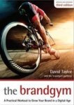 The Brandgym - A Practical Workout For Growing Brands In A Digital Age Paperback 3RD Revised Edition