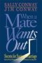 When A Mate Wants Out - Secrets For Saving A Marriage   Paperback