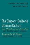 The Singer& 39 S Guide To German Diction Hardcover
