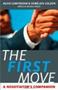The First Move - A Negotiator&  39 S Companion   Hardcover