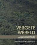 Vergete Wereld - Die Klipmuurnedersettings Van Die Mpumalanga-platorand Afrikaans Paperback