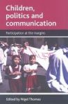 Children Politics And Communication - Participation At The Margins Paperback