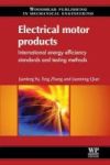Electrical Motor Products - International Energy-efficiency Standards And Testing Methods Paperback