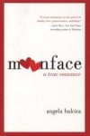 Moonface: A True Romance