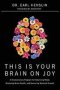 This Is Your Brain On Joy   Paperback