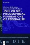 Join Or Die - Philosophical Foundations Of Federalism Hardcover