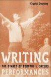 Writing Performances - The Stages Of Dorothy L. Sayers Hardcover 2004 Ed.