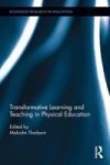 Transformative Learning And Teaching In Physical Education Hardcover