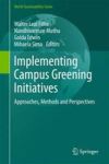 Implementing Campus Greening Initiatives - Approaches Methods And Perspectives Hardcover 2015 Ed.