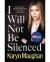 I Will Not Be Silenced   Paperback