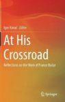 At His Crossroad - Reflections On The Work Of France Bucar Hardcover 1ST Ed. 2019