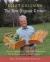 The New Organic Grower 30TH Anniversary Edition - A Master&  39 S Manual Of Tools And Techniques For The Home And Market Gardener Paperback 30TH Anniversary Edition