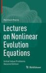 Lectures On Nonlinear Evolution Equations - Initial Value Problems Hardcover 2ND Ed. 2015