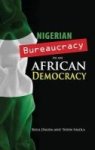Nigerian Bureaucracy In An African Democracy Hardcover