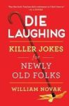 Die Laughing - Killer Jokes For Newly Old Folks Paperback