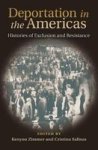 Deportation In The Americas - Histories Of Exclusion And Resistance Hardcover