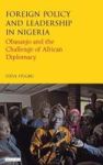 Foreign Policy And Leadership In Nigeria - Obasanjo And The Challenge Of African Diplomacy Hardcover