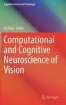 Computational And Cognitive Neuroscience Of Vision Hardcover 1ST Ed. 2017