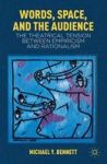 Words Space And The Audience - The Theatrical Tension Between Empiricism And Rationalism Hardcover New
