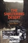 The Sheltering Desert: A Classic Tale Of Escape And Survival In The Namib Desert