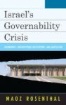 Israel& 39 S Governability Crisis - Quandaries Unstructured Institutions And Adaptation Hardcover