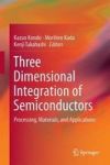 Three-dimensional Integration Of Semiconductors - Processing Materials And Applications Hardcover 1ST Ed. 2015