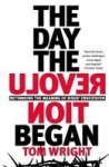 The Day The Revolution Began - Rethinking The Meaning Of Jesus& 39 Crucifixion Paperback