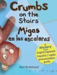 Crumbs On The Stairs = - Migas En Las Escaleras Hardcover