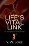 Life&  39 S Vital Link - The Astonishing Role Of The Placenta   Hardcover