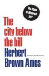 The City Below The Hill - The Slums Of Montreal 1897 Paperback