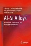 Al-si Alloys - Automotive Aeronautical And Aerospace Applications Hardcover 1ST Ed. 2017