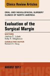 Evaluation Of The Surgical Margin An Issue Of Oral And Maxillofacial Clinics Of North America 1E The Clinics: Dentistry