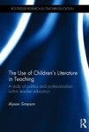 The Use Of Children& 39 S Literature In Teaching - A Study Of Politics And Professionalism Within Teacher Education Hardcover