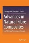 Advances In Natural Fibre Composites - Raw Materials Processing And Analysis Hardcover 1ST Ed. 2018