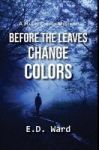 Before The Leaves Change Colors Hardcover