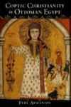 Coptic Christianity In Ottoman Egypt Paperback