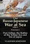 The Russo-japanese War At Sea 1904-5 - Volume 1-PORT Arthur The Battles Of The Yellow Sea And Sea Of Japan Hardcover