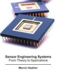 Sensor Engineering Systems: From Theory To Applications Hardcover