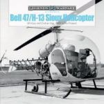 Bell 47 H-13 Sioux Helicopter - Military And Civilian Use 1946 To The Present Hardcover