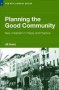 Planning The Good Community - New Urbanism In Theory And Practice   Paperback New Edition